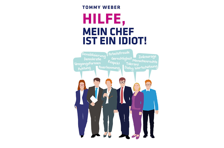 Hilfe, mein Chef ist ein Idiot – von Tommy Weber